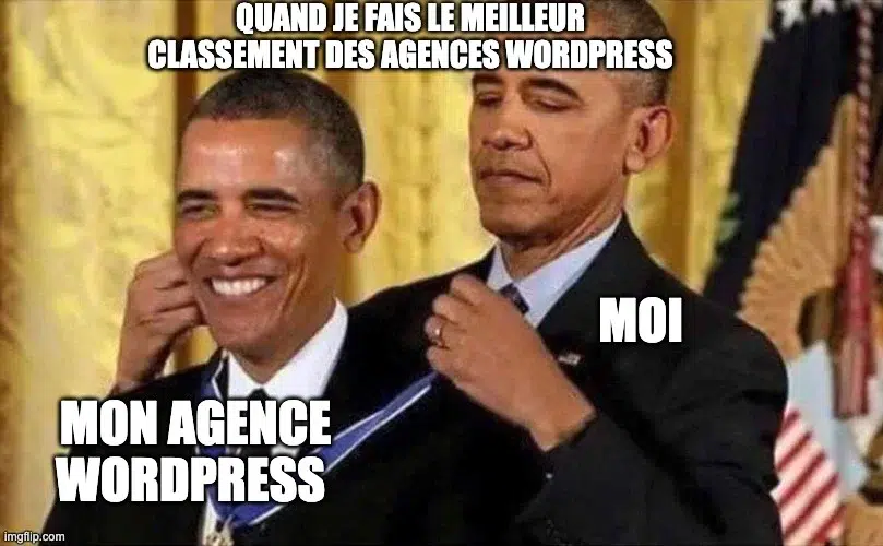 Meme de Barack Obama se remettant une médaille à lui-même, avec un texte sur le classement des agences WordPress.